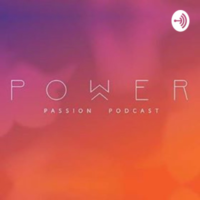 Power Passion Podcast 