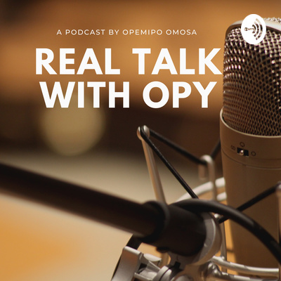 Real Talk With Opy