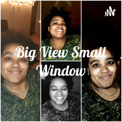 BigViewSmallWindow: Deeper Thoughts