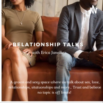Relationship Talks with Erica Janelle