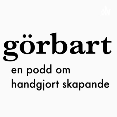 Görbart - en podd om handgjort skapande