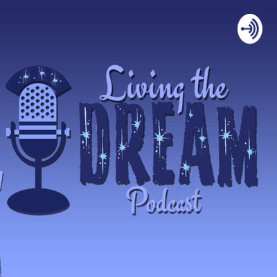 Living The Dream Podcast