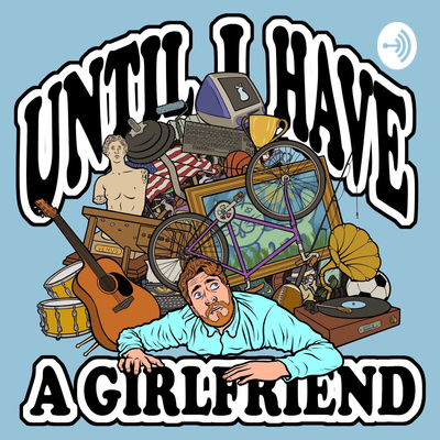 Until I Have A Girlfriend