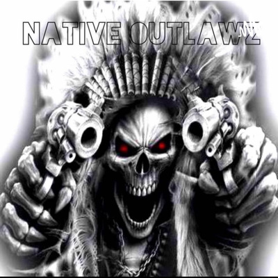 Native Outlawz 