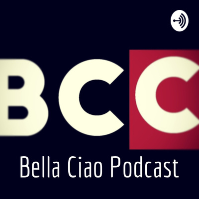 Bella Ciao Podcast