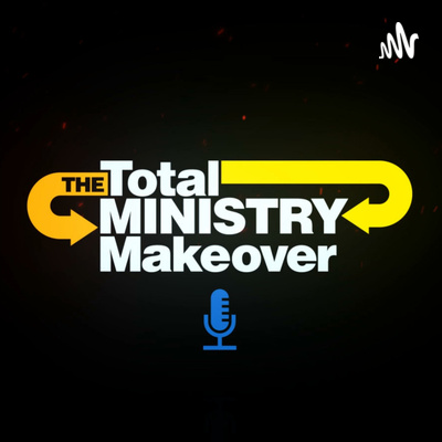 The Total Ministry Makeover