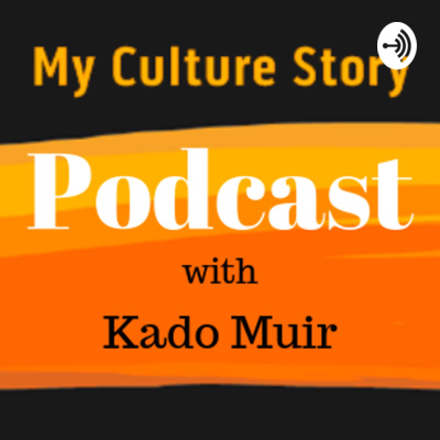 My Culture Story with Kado Muir