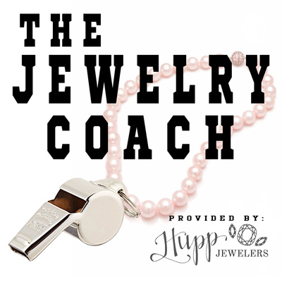 The Jewelry Coach presented by Hupp Jewelers