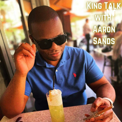 King Talk With Aaron Sands