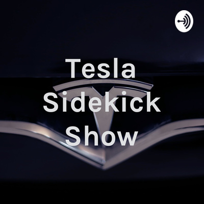 Tesla Sidekick Show