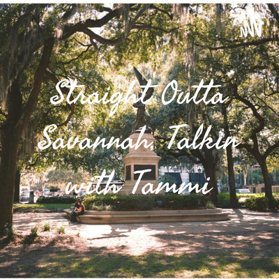 Straight Outta Savannah, Talkin with Tammi