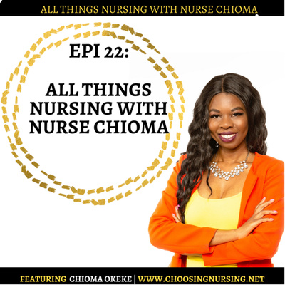 All Things Nursing With Nurse Chioma