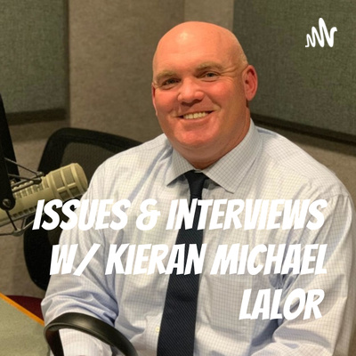 Issues & Interviews w/ Kieran Michael Lalor 