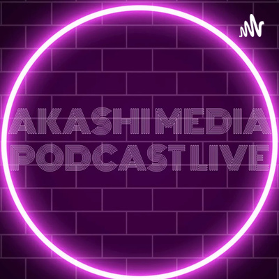 AKASHI MEDIA PODCAST LIVE with VARIETY CHENEVERT