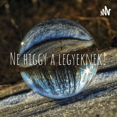 Ne higgy a legyeknek!