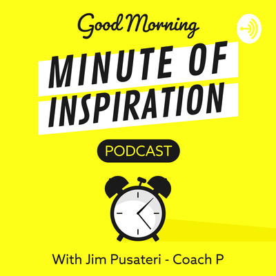 Good Morning Minute of Inspiration