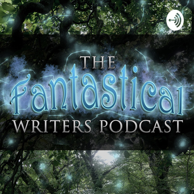 The Fantastical Writers Podcast
