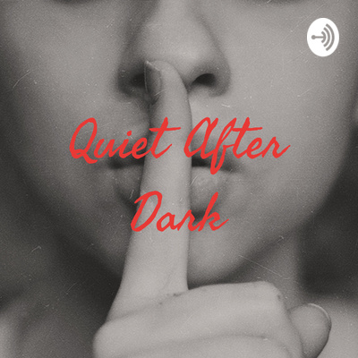 Quiet After Dark