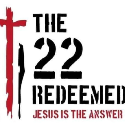 The 22 Redeemed - Jesus Is The Answer