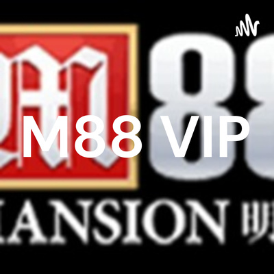 M88 VIP