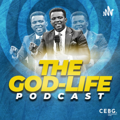 THE GOD-LIFE PODCAST