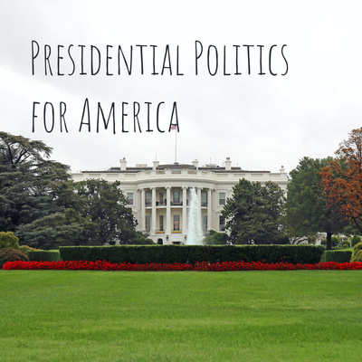 Presidential Politics for America