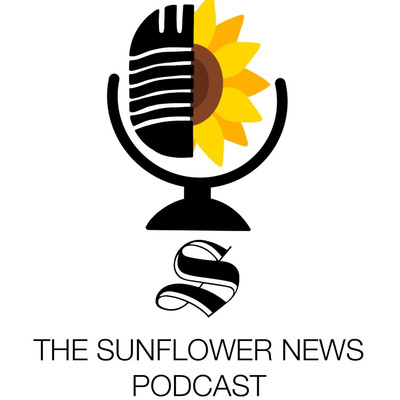 The Sunflower News Podcast 