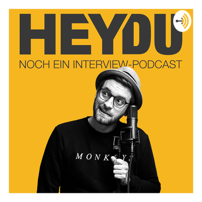 HEYDU - noch ein Interview Podcast