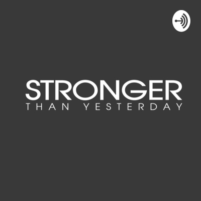 Stronger Than Yesterday