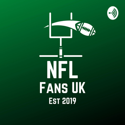 The NFL Fans UK Podcast