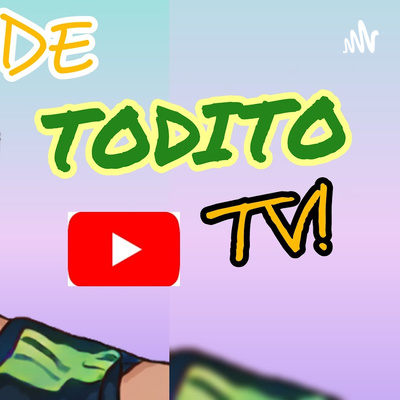 DE TODITO TV!