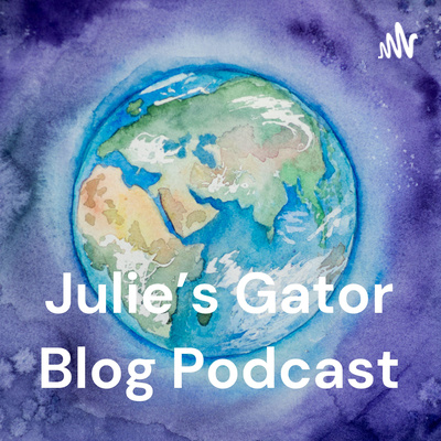 Julie's Gator Blog Podcast