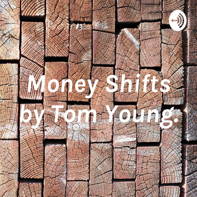 Money Shifts by Tom Young.