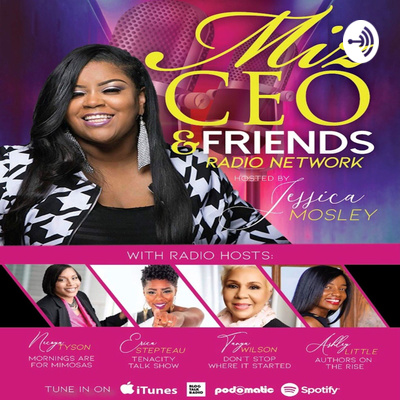 Miz CEO & Friends Radio Network 