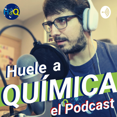 Huele a Química: el Podcast