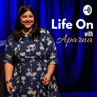 Life On with Aparna