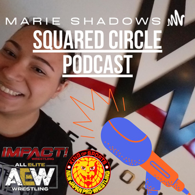 Squared Circle Podcast