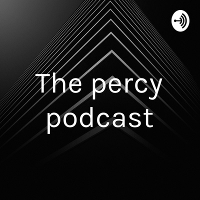 The percy podcast