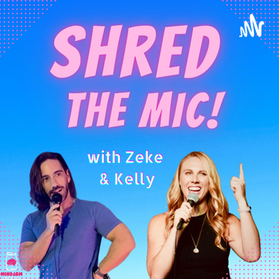 Shred the Mic with Zeke and Kelly