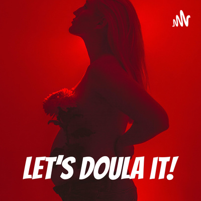 Let’s doula it!
