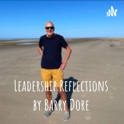 Leadership Reflections by Barry Dore