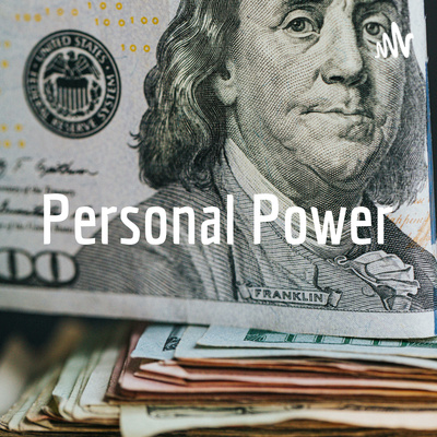 Personal Power Podcast: Making People Better