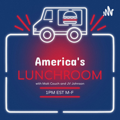 America's Lunchroom with Matt Couch & JV Johnson