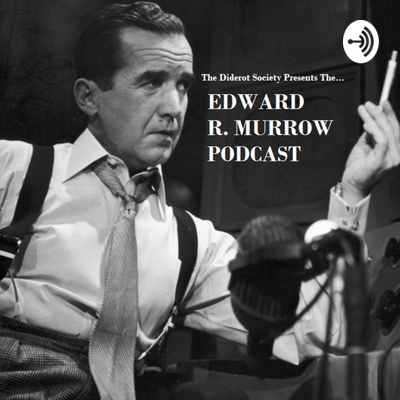 Diderot Society - Edward R Murrow Podcast