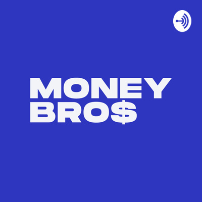 The Money Bros Podcast