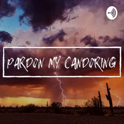 Pardon My Candor