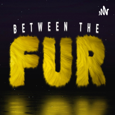 BETWEEN THE FUR