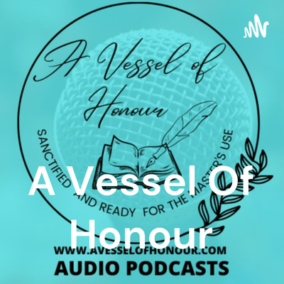 A Vessel Of Honour