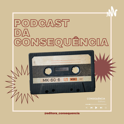 Podcast da Consequência