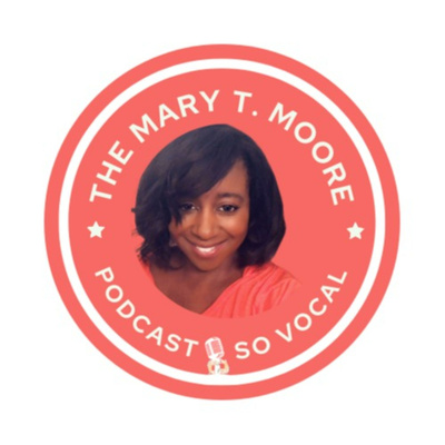 The Mary T. Moore Podcast